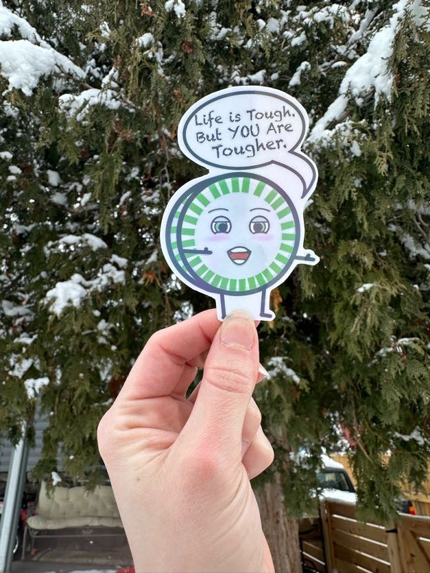 You Are Tougher EncourageMINT Vinyl Sticker