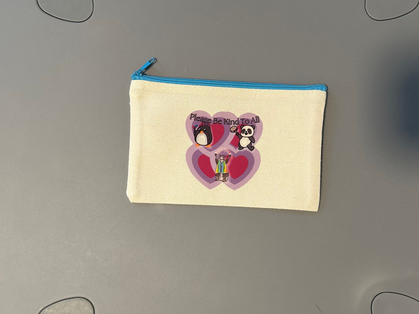 Please Be Kind to All Zipper Pouch Light Blue Zipper NO HANDLE