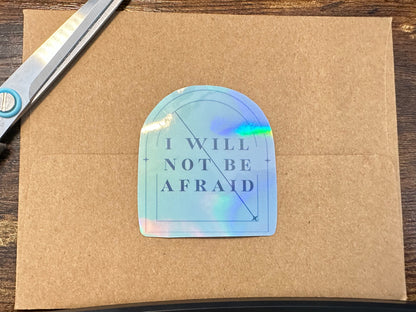 Empowering Feminist "I Will Not Be Afraid" 2" x 2.25" Vinyl Sticker